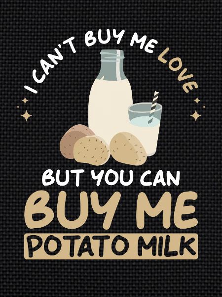 Potato milk saying