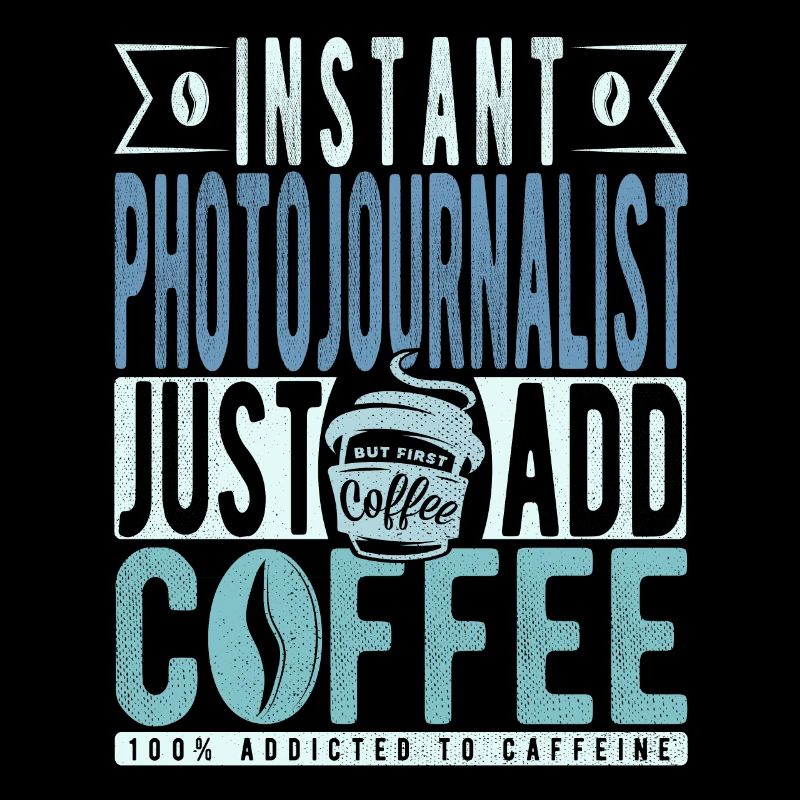 Fotojournalist Kaffee Spruch