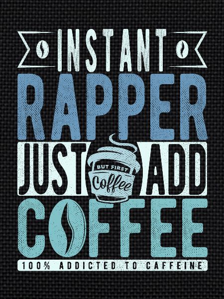 Rapper coffee saying
