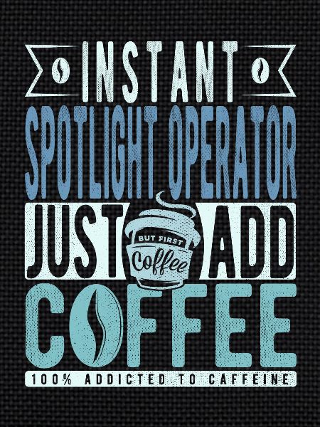 Spotlight -operator coffee dicton