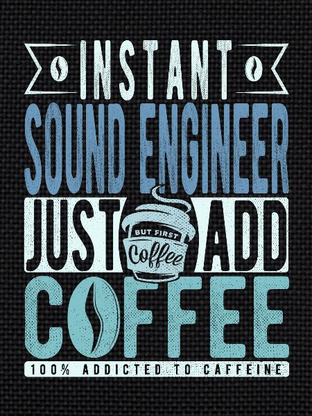 Sound engineer coffee saying