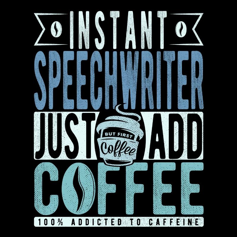 Speechwriter Coffee Quote