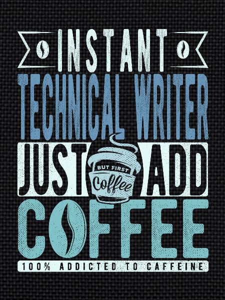 Technical Writer Coffee Saying