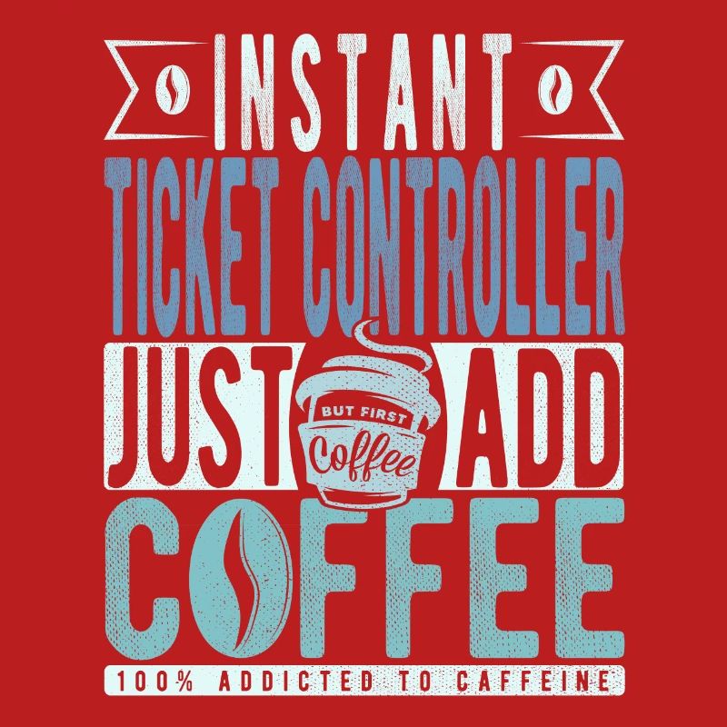 Ticket Controller Coffee Saying