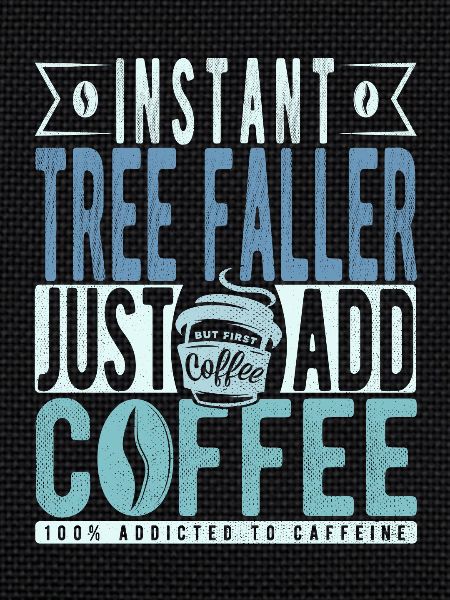 Baumfaller Kaffee Spruch