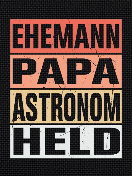 Astronom Vater Ehemann Held