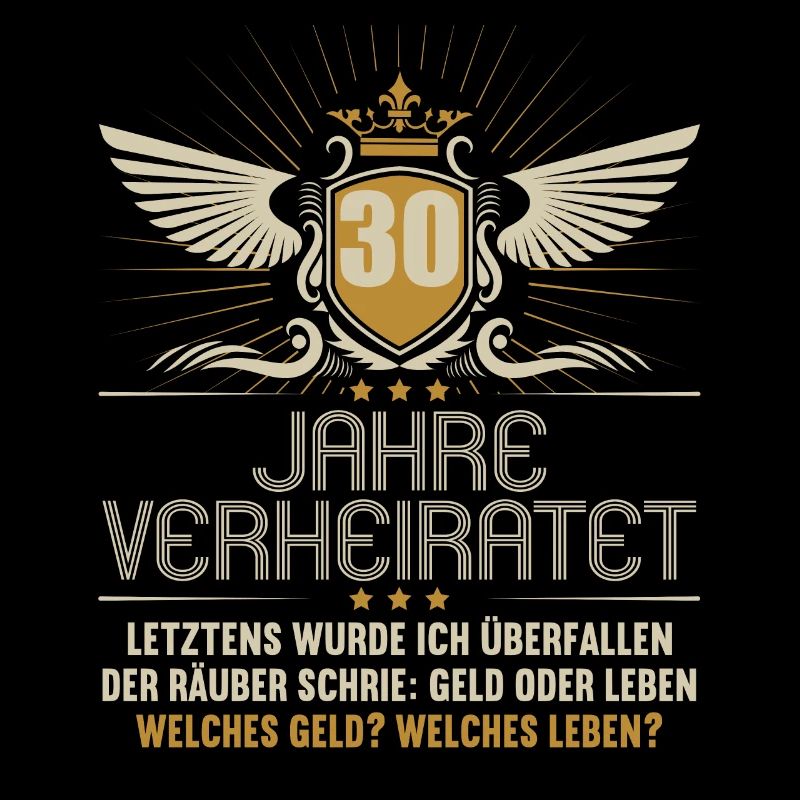 30 Jahre verheiratet zynisch 30.Hochzeitstag