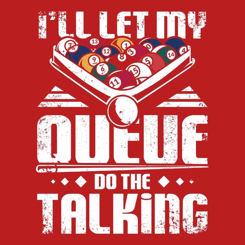 I'll let my billard queue the talking