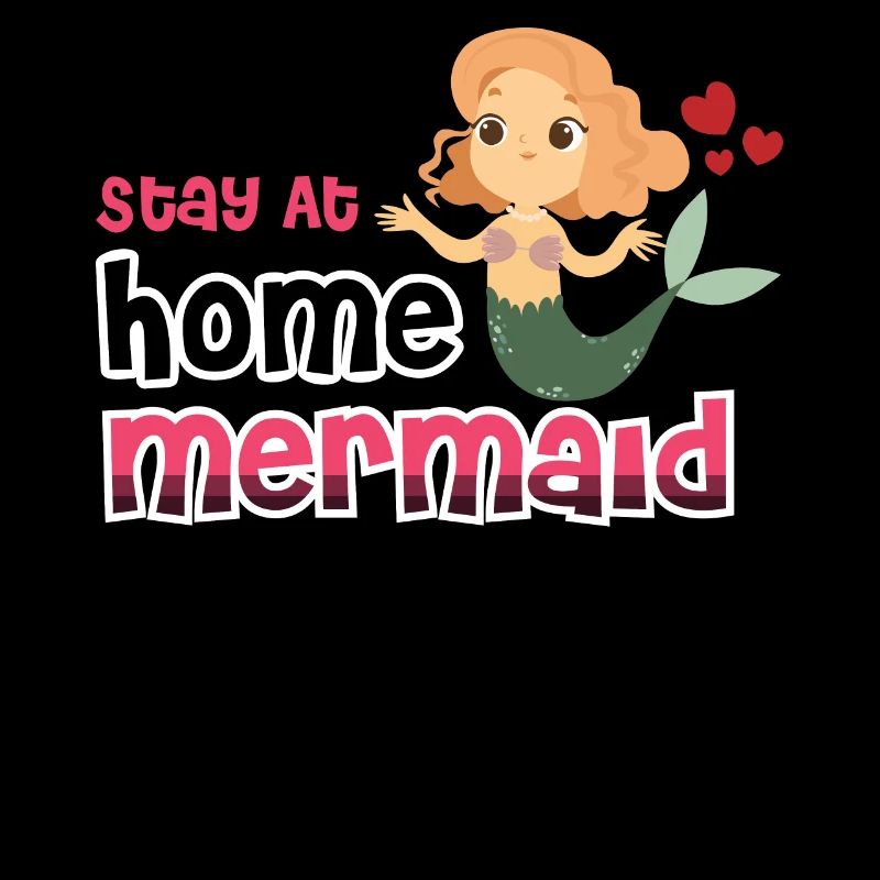 Stay At Home Mermaid