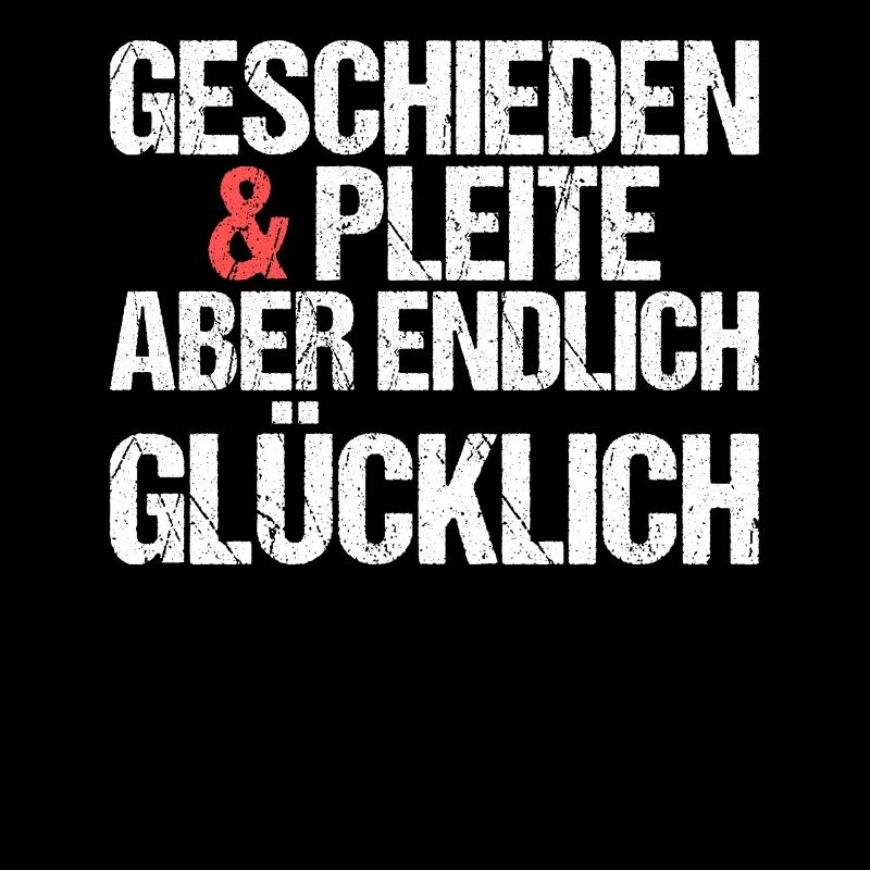 Geschieden und Pleite aber endlich glücklich