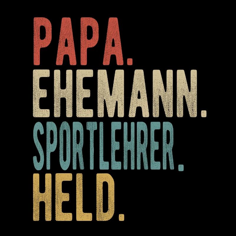 Sportlehrer Papa Ehemann Held