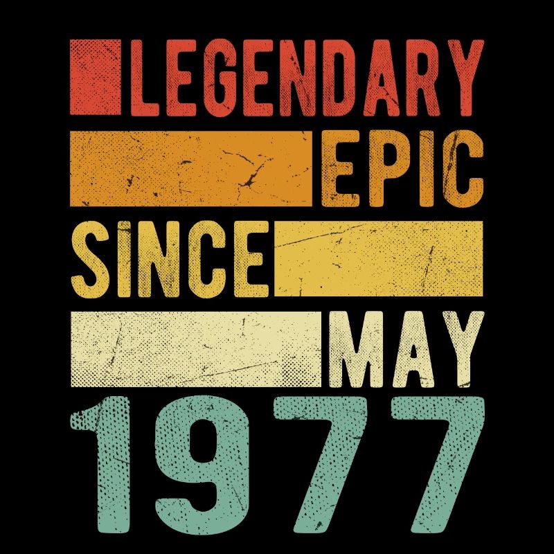 Birthday May 1977 Legendary epic