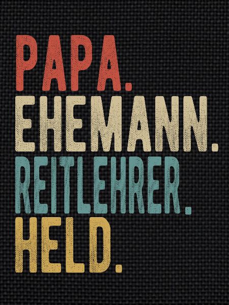Reitlehrer Papa Ehemann Held