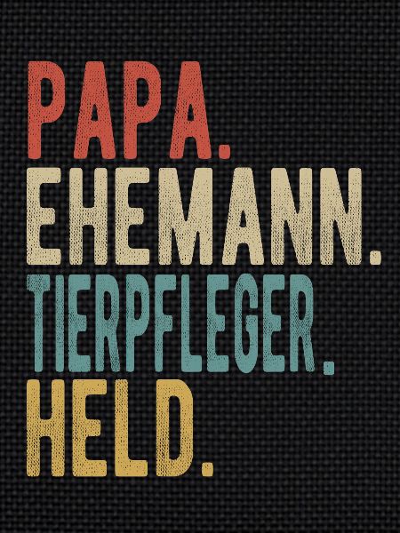 Tierpfleger Papa Ehemann Held