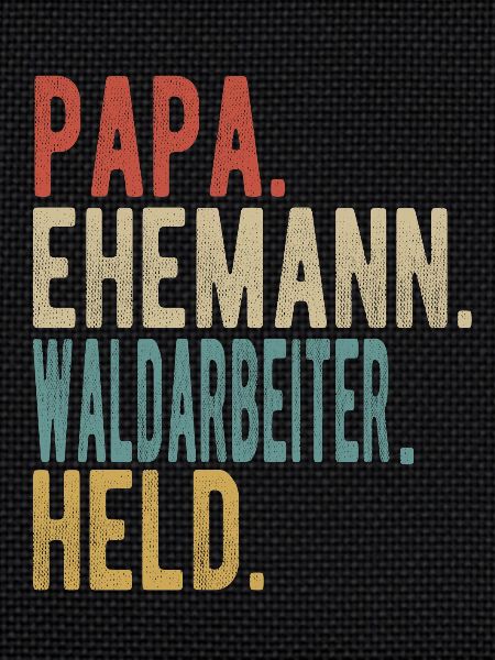 Waldarbeiter Papa Ehemann Held