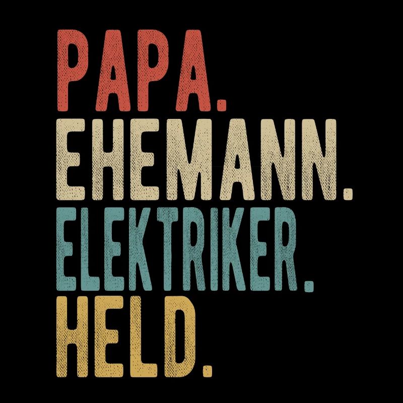 Elektriker Papa Ehemann Held