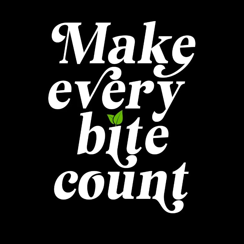 Veganer Make Every Bite Count Go Vegan Veganerin