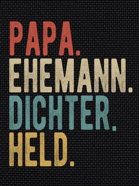 Dichter Papa Ehemann Held