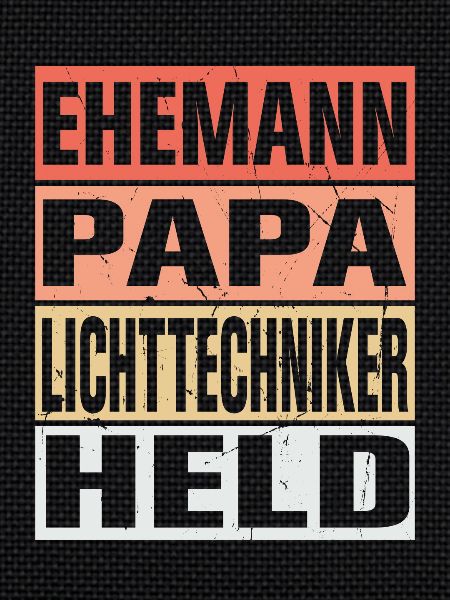 Lichttechniker Vater Ehemann Held