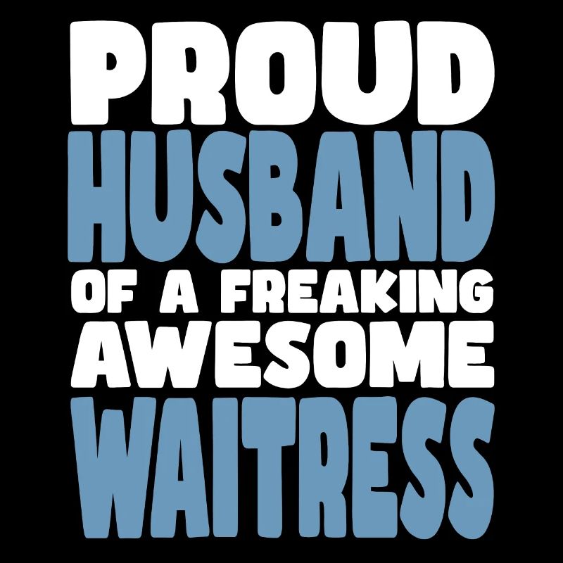 Stolze Ehefrau Eines Verdammt Guten Kellnerins