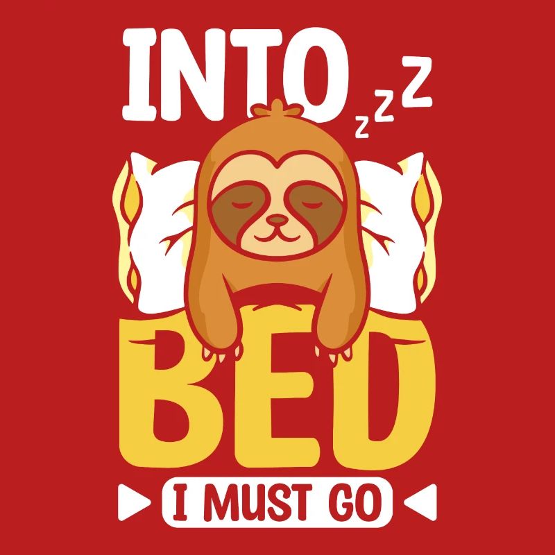 Into bed I must go Sloth