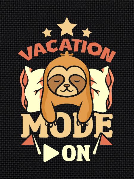 Sloth vacation mode on