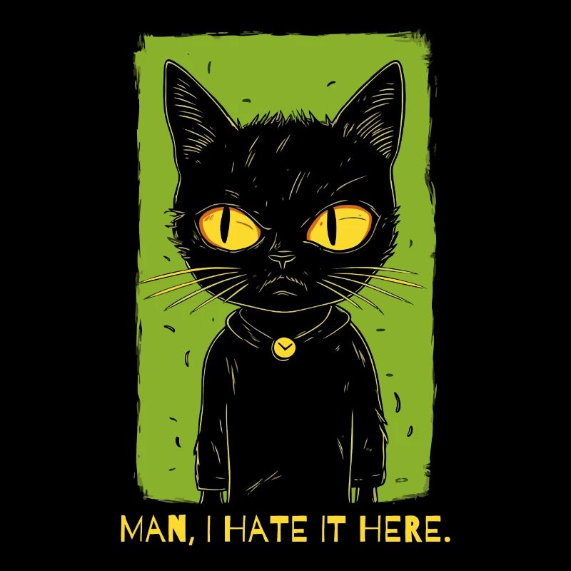 I Hate It Here - The Bad-Tempered Cat