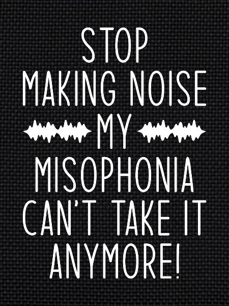 Misophonia Saying
