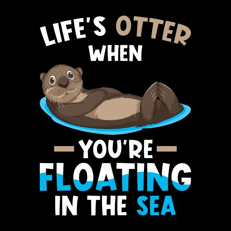 Sea Otter Saying Funny Otter Gift