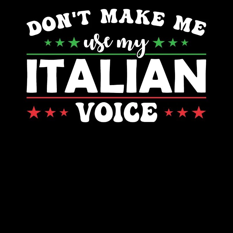 Ne me forcez pas à utiliser ma voix italienne.