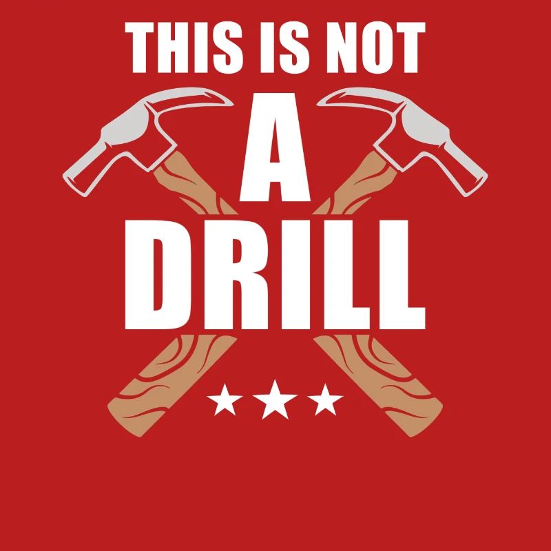 This Is Not A Drill Craftsman Jokes Hammer