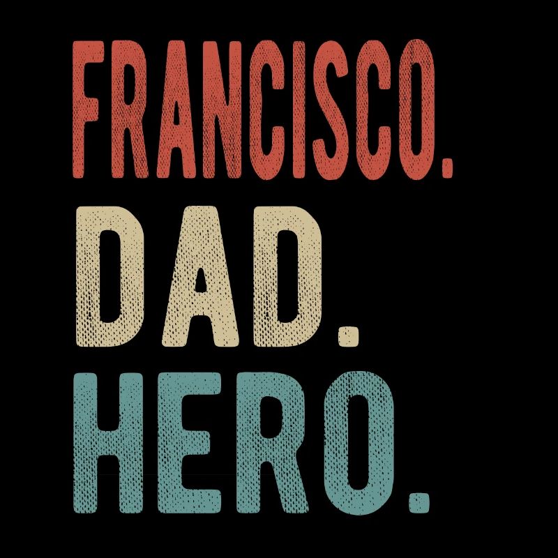 Francisco Dad Hero