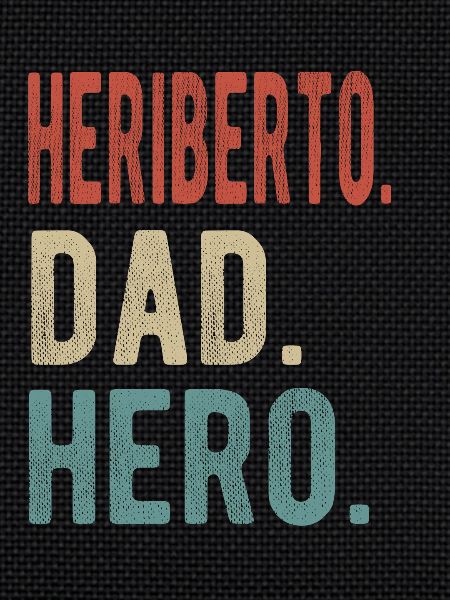 Heriberto Dad Hero