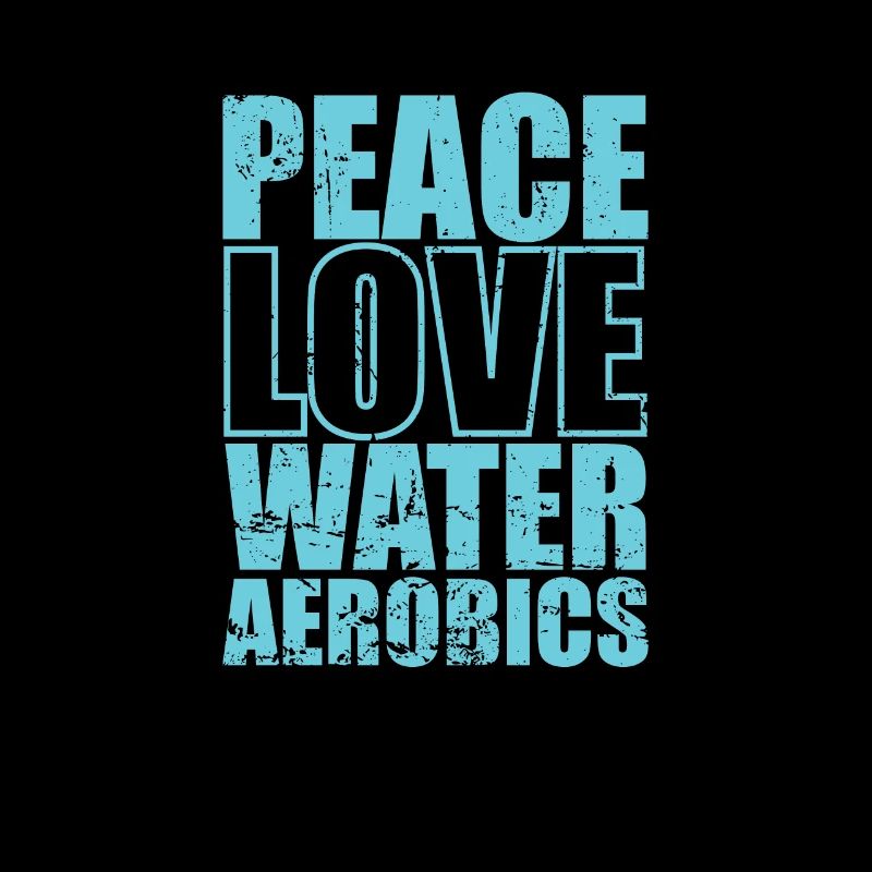 Paix, Amour, Eau, Aérobic, Santé