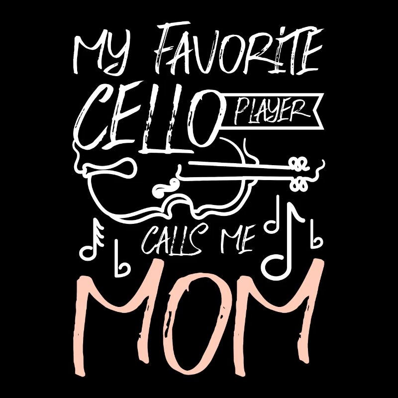 Fête des mères, Mon violoncelliste préféré m’appelle maman