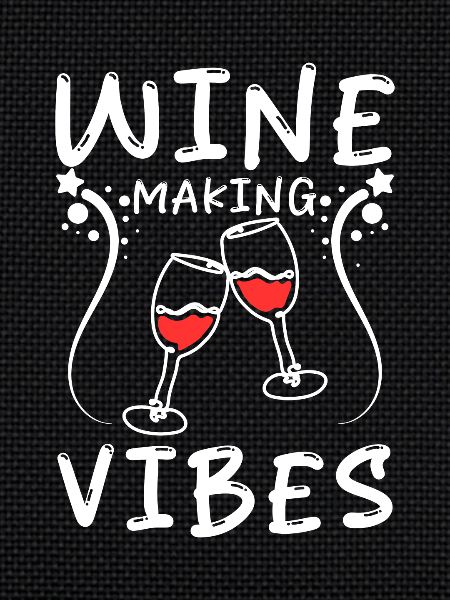 Wine making vibes