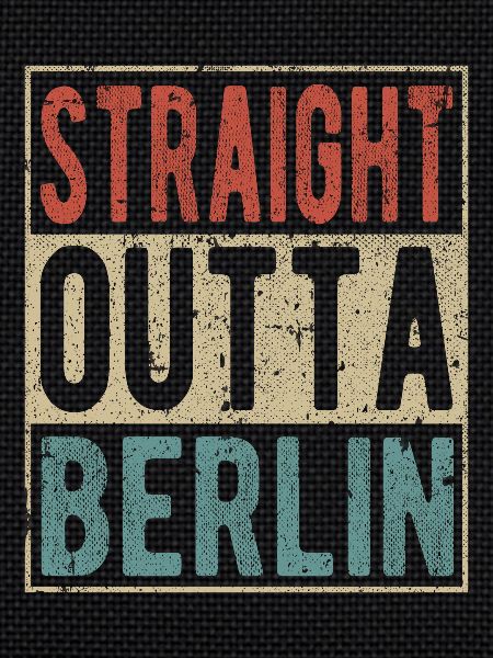 Straight outta Berlin