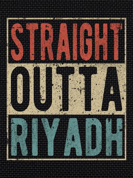 Straight outta Riyadh