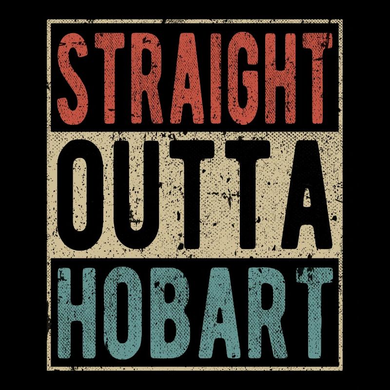 Straight outta Hobart
