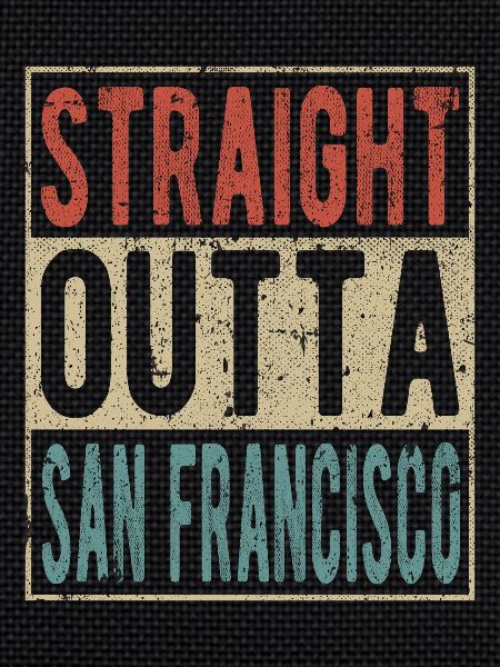 Straight outta San Francisco