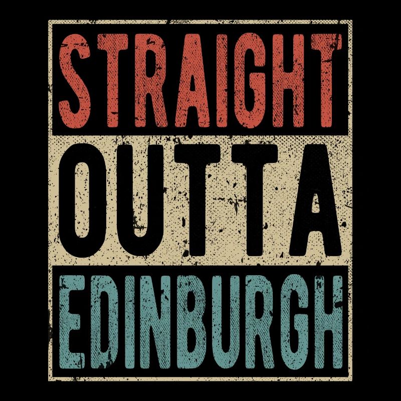 Straight outta Edinburgh