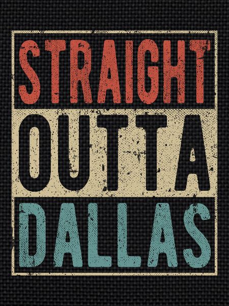Straight outta Dallas