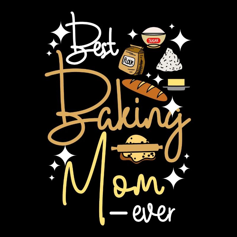 Mothers day best baking mom ever