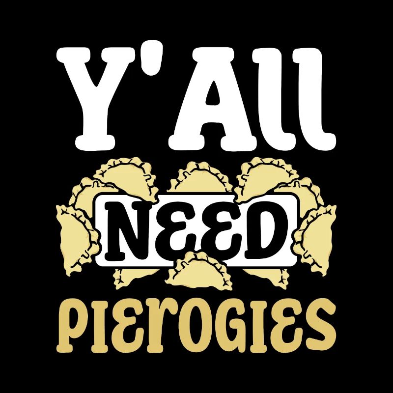 Vous avez tous besoin de pierogies