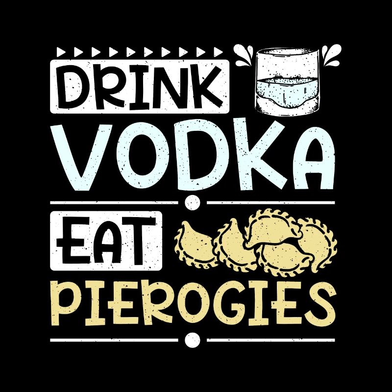 Boire de la vodka, manger des pierogies