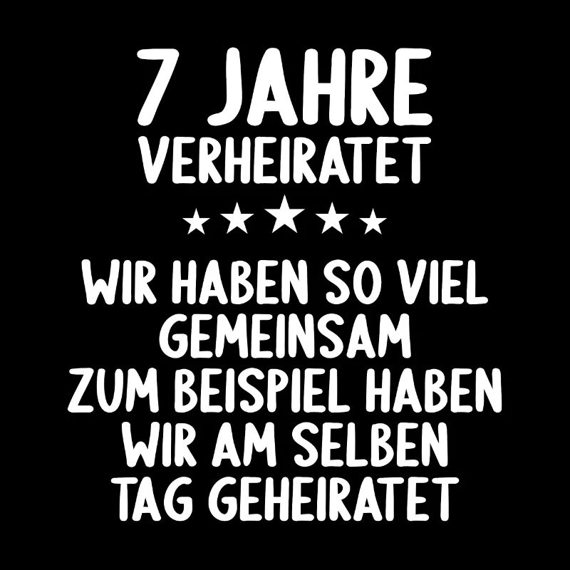 Wir haben viel gemeinsam 7.Hochzeitstag