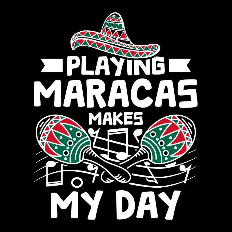 Playing maracas makes my day