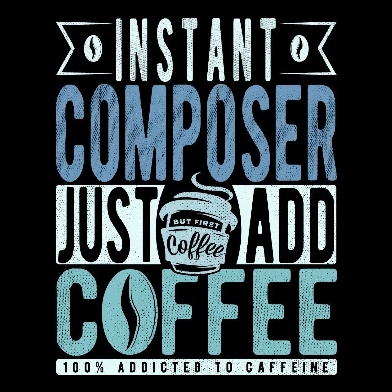 Instant Composer Just Add Coffee