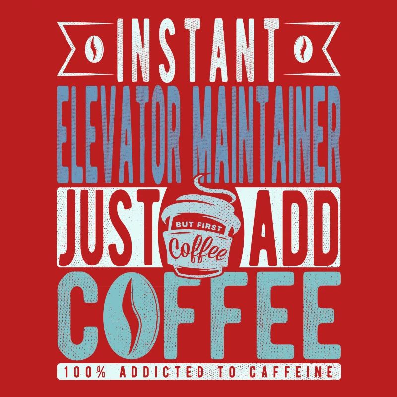 Instant Elevator Maintainer Just Add Coffee