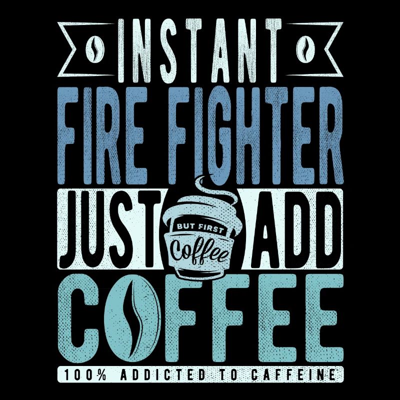 Pompier instantané Il suffit d’ajouter du café